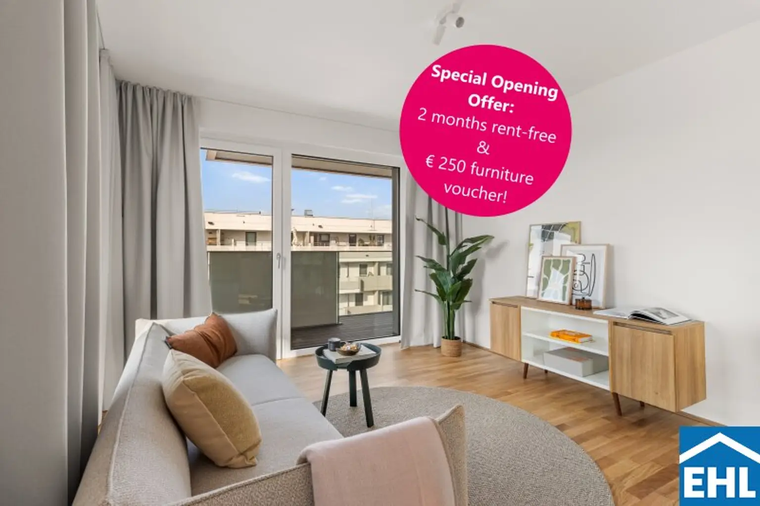 Special Opening Offer: 2 months rent-free & € 250 furniture voucher!