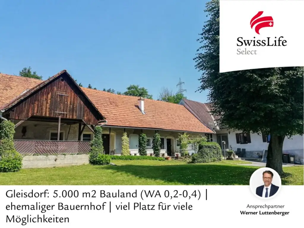 Gleisdorf: 5.000 m2 Bauland (WA 0,2-0,4) | ehemaliger Bauernhof | viel Platz für viele Möglichkeiten